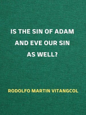 cover image of Is the Sin of Adam and Eve Our Sin as Well?